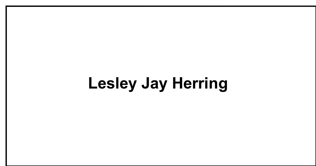 Obituary: Lesley Jay Herring